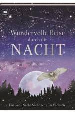 Wundervolle Reise durch die Nacht