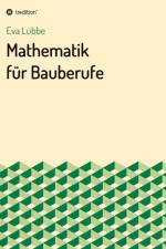 Mathematik für Bauberufe af Eva Lübbe