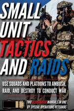 Small Unit Tactics and Raids