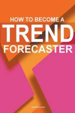 How To Become A Trend Forecaster af Adil Masood Qazi