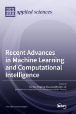 Recent Advances in Machine Learning and Computational Intelligence