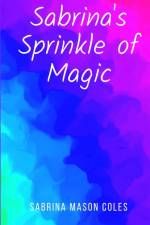 Sabrina's Sprinkle of Magic af Sabrina Mason Coles