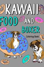 Kawaii Food and Boxer Coloring Book af Paperland