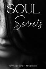Soul Secrets af Francis Maffi-Mahmood