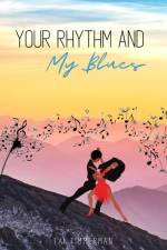 Your Rhythm and My Blues af Tai Timmerman