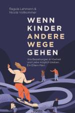 Wenn Kinder andere Wege gehen af Regula Lehmann