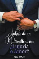 Anhelo de un Multimillonario af Vesta Romero