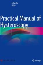 Practical Manual of Hysteroscopy af Enlan Xia