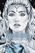 Phoenix Rising af Tiffany Moss Carver