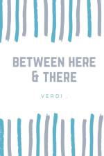 between here & there af Verdi