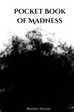 Pocket Book of Madness af Heather Sinclair