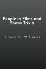 People in Films and Shows Trivia af Lance D. Williams