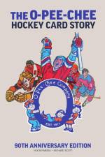The O-Pee-Chee Hockey Card Story af Richard Scott