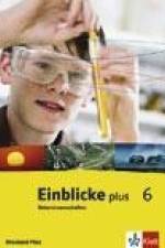 Einblicke Naturwissenschaften. Schülerbuch 6. Schuljahr. Ausgabe für Rheinland-Pfalz