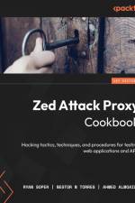Zed Attack Proxy Cookbook af Ryan Soper