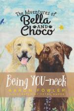 The Adventures of Bella and Choco af Aaron Fowler