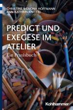 Predigt und Exegese im Atelier af Christine Wenona Hoffmann