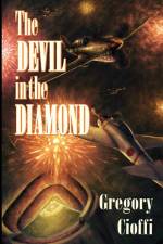 The Devil in the Diamond af Gregory Cioffi