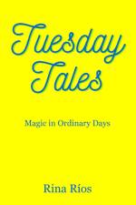 Tuesday Tales af Rina Ríos