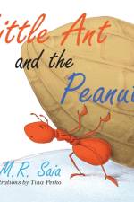 Little Ant and the Peanut af S. M. R. Saia