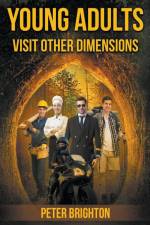 Young Adults Visit Other Dimensions af Peter Brighton