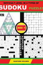 Difficult Level in 4 Types of Sudoku Puzzles. 400 Collection Puzzles. af Basford Holmes
