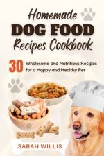 Homemade Dog Food Recipes Cookbook af Sarah Willis