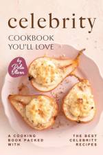 Celebrity Cookbook You'll Love af Rola Oliver