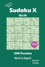 Sudoku X Puzzles - 200 Hard to Expert 16x16 vol.16 af Alexander Rodriguez