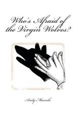 Who's Afraid of the Virgin Wolves? af Andy Mascola