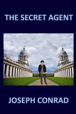 THE SECRET AGENT Joseph Conrad af Joseph Conrad