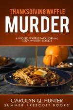 Thanksgiving Waffle Murder af Carolyn Q Hunter