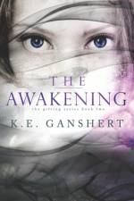 The Awakening af K E Ganshert