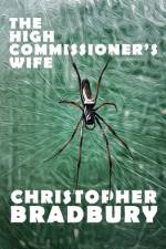 The High Commissioner's Wife af Chris Bradbury