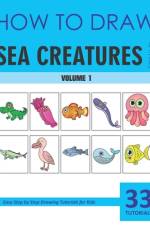 How to Draw Sea Creatures for Kids - Volume 1 af Sonia Rai
