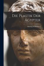 Die Plastik der Ägypter af Hedwig Fechheimer
