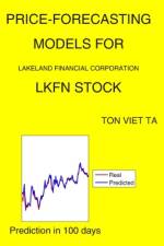 Price-Forecasting Models for Lakeland Financial Corporation LKFN Stock af Ton Viet Ta