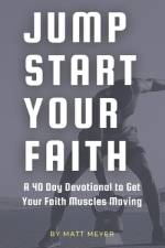 Jump Start Your Faith af Matt Meyer