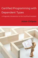 Certified Programming with Dependent Types af Adam Chlipala