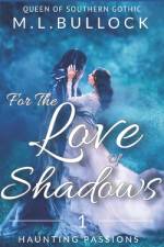For the Love of Shadows af M L Bullock