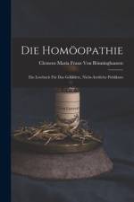 Die Homöopathie af Clemens Maria Franz Von BÃ¶nninghausen