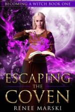 Escaping the Coven af Renee Marski