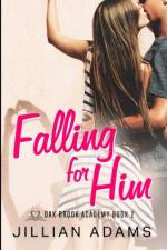 Falling for Him af Jillian Adams