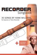 Recorder Songbook - 35 Songs by Hank Williams for Soprano or Tenor Recorder af Bettina Schipp