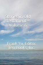 Stories in Old Testament - Volume 6 af Frank Yu