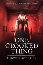 One Crooked Thing af Timothy Roderick