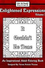 Enlightened Expressions Adult Coloring Book, Volume 2 af Teresa Nichole Thomas