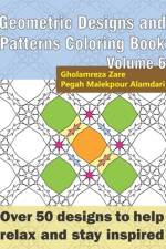 Geometric Designs and Patterns Coloring Book Volume 6 af Pegah Malekpour Alamdari