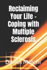 Reclaiming Your Life - Coping with Multiple Sclerosis af Daniel Melehi