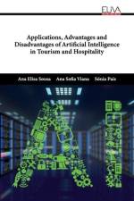 Applications, Advantages and Disadvantages of Artificial Intelligence in Tourism and Hospitality af Ana Sofia Viana